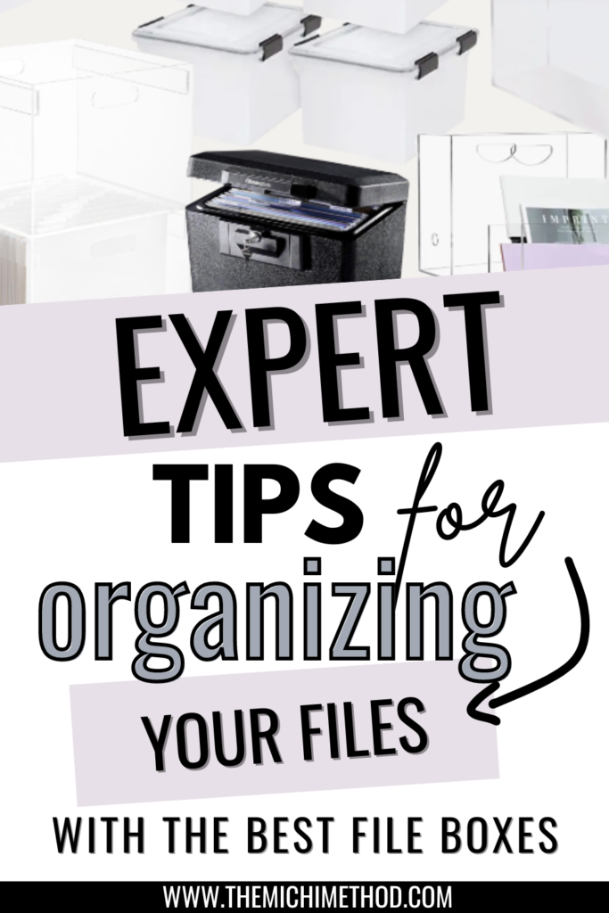 The Michi Method: Expert Tips for Organizing Your Files with the Best File Boxes by a Professional Organizer.