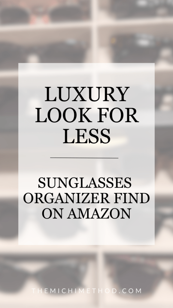 Graphic with text “Luxury Look for Less Sunglasses Organizer Find on Amazon” displayed over a neutral-toned drawer with neatly organized sunglasses